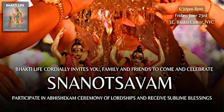 Bhakti Life presents SNANOTSAVAM