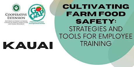 Cultivating Farm Food Safety:Strategies & Tools For Employee Training KAUAI