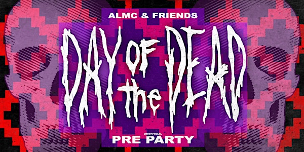 ALMC & FRIENDS DAY OF THE DEAD PRE-PARTY