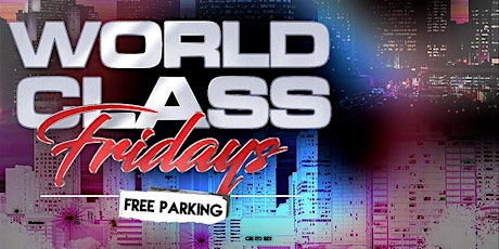 World Class Fridays @ Josephine Lounge/Free Entry with RSVP/SOGA ENT primary image