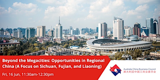 ACBC Webinar: Beyond the Megacities: Opportunities in Regional China primary image