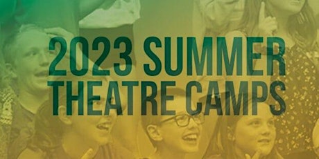 2023 Summer Theatre Camp Session #2