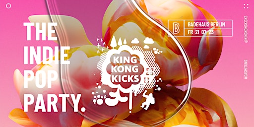 King Kong Kicks + Team80s • Badehaus Berlin primary image