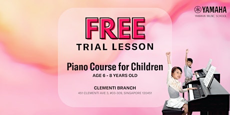 FREE Trial Piano Course for Children @ Clementi