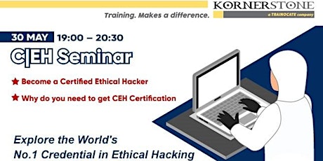 CEH Seminar: Explore the World's No.1 Credential in Ethical Hacking