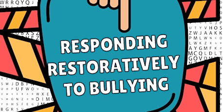 Responding Restoratively to Bullying