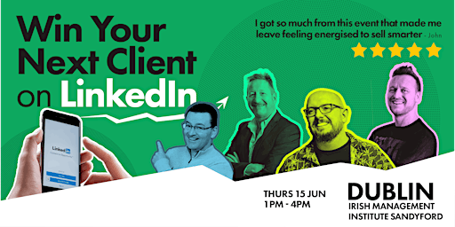 Win Your Next Client on LinkedIn - (Dublin) primary image