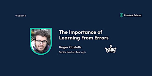 Webinar: The Importance of Learning From Errors by King Sr Product Manager primary image