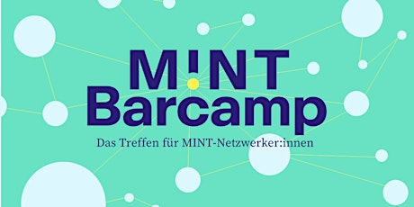 MINT:Barcamp 2023 – Das Treffen für MINT-Netzwerker:innen