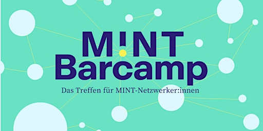 Hauptbild für MINT:Barcamp 2023 – Das Treffen für MINT-Netzwerker:innen