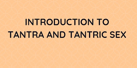 Introduction To Tantra and Tantric Sex primary image