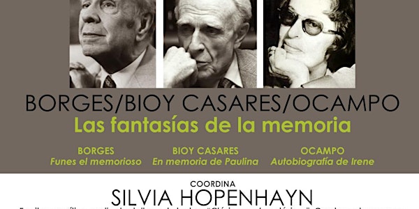 BORGES / BIOY CASARES / OCAMPO Las fantasías de la memoria