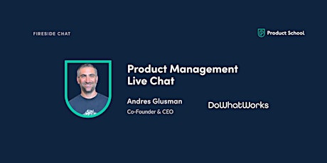Fireside Chat with DoWhatWorks.io Co-Founder & CEO, Andres Glusman
