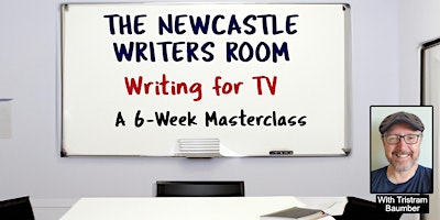 Imagem principal do evento The Newcastle Writers Room - Writing for TV - 6 Week Masterclass