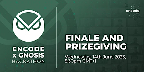 Encode x Gnosis Chain Hackathon: Finale and Prizegiving