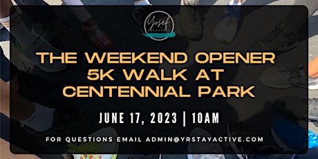 The Weekend Opener 5K Walk at Centennial Park