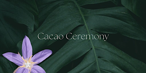 Hauptbild für Cacao Ceremony