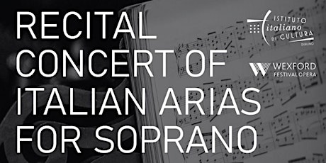 FREE Recital Concert of Italian Arias and Songs with WEXFORD FESTIVAL OPERA