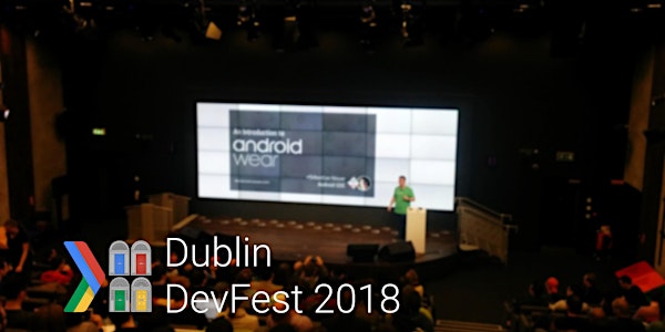 Dublin DevFest 2018