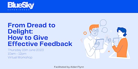 From Dread to Delight: How to Give Effective Feedback | BlueSky Experiences