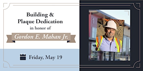 Hauptbild für Building and Plaque Dedication in Honor of Gordon Mahan