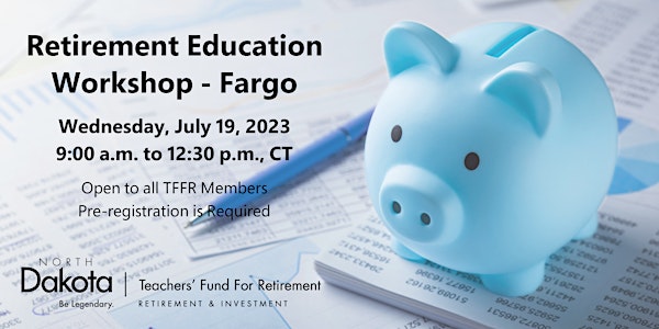 Retirement Education Workshop - Fargo