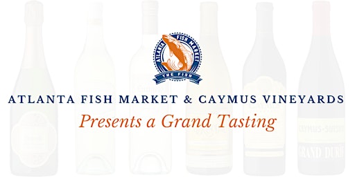 Caymus Wine Dinner at Atlanta Fish Market primary image
