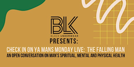 Black Underwear Presents: Check In On Ya Mans' Monday LIVE