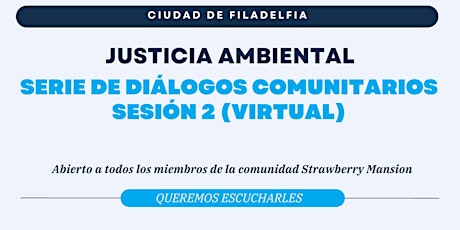 Serie de diálogos comunitarios en Strawberry Mansion Sesión 2 (Virtual)