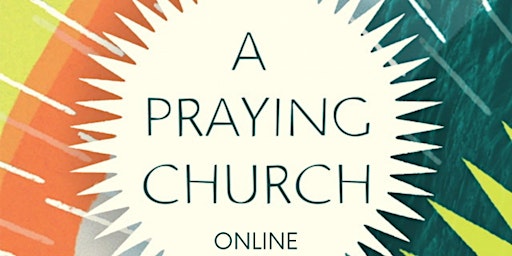 A Praying Church Seminar Online | January 9-10, 2024 primary image
