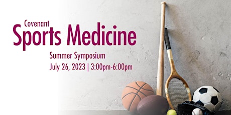 Covenant Sports Medicine Summer Symposium