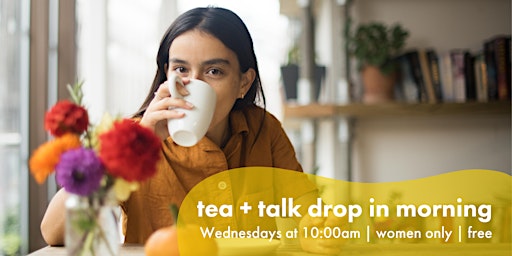 Tea + Talk (women only) primary image