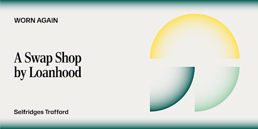 A Swap Shop by Loanhood at Selfridges Trafford primary image