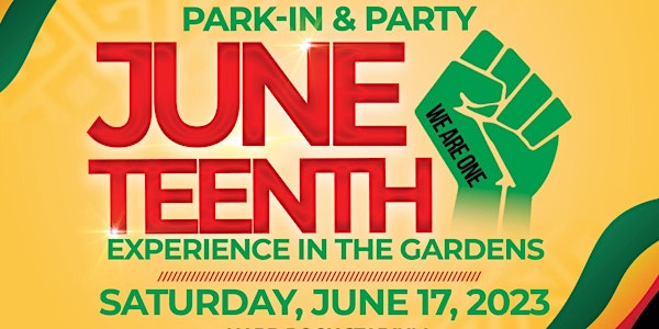 2023 Juneteenth Park-In & Party: Experience in the Gardens