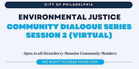 Strawberry Mansion Community Dialogue Series, Session 2 (Virtual)