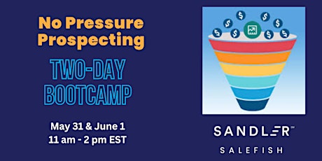 No Pressure Prospecting 2-Day Bootcamp