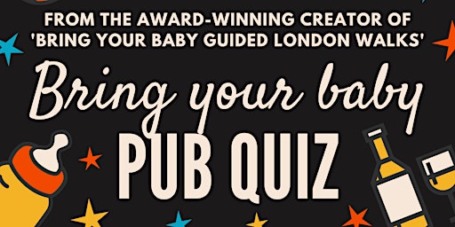 Immagine principale di BRING YOUR BABY PUB QUIZ @ The Castle, TOOTING (SW17) near COLLIERS WOOD 