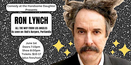 Comedy At The Handsome Daughter Presents: RON LYNCH
