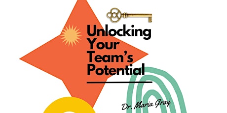 Leadership Keys: Unlocking Your Team’s Potential