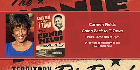 Carmen Fields presents "Going Back to T-Town"