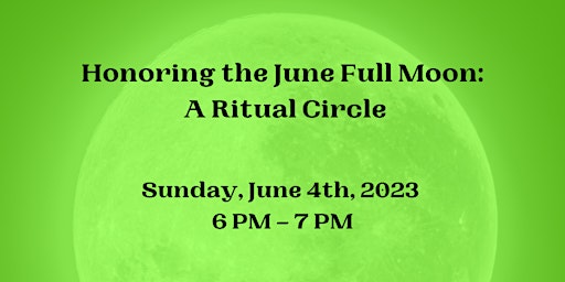 Honoring the June Full Moon: A Ritual Circle primary image
