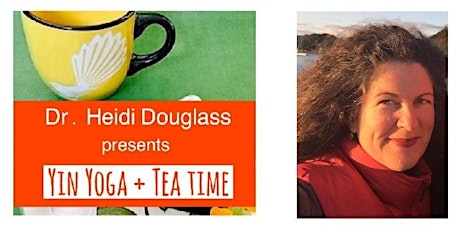 Dr. Heidi Douglass presents "Yin Yoga + Tea Time" primary image