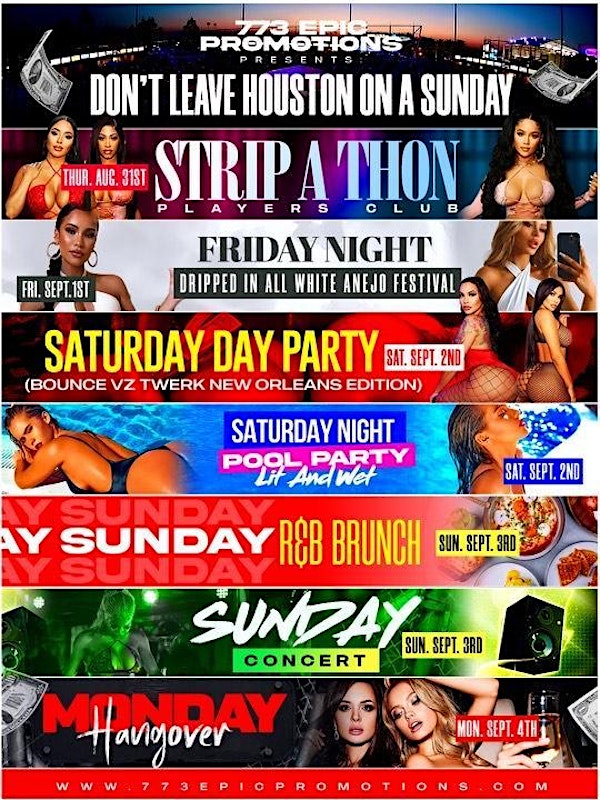 “Dont leave Houston on a Sunday” Labor Day Weekend