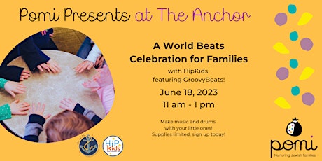 Pomi Presents: A World Beats Celebration for Families at The Anchor