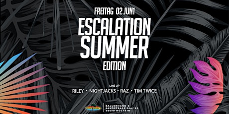 Escalation Summer Edition 02.06.2023