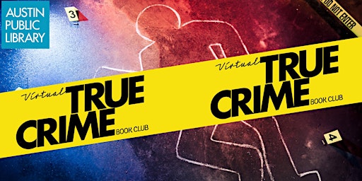 Hauptbild für In-Person & Virtual True Crime Book Club