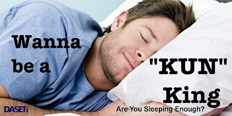 Wanna be a “KUN” King: Are You Sleeping Enough? primary image