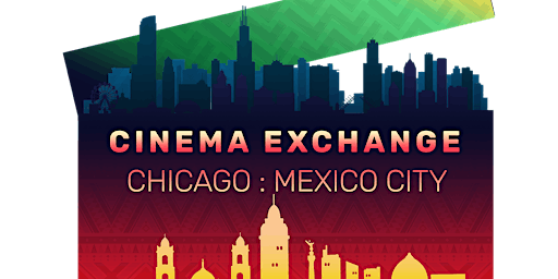 Mexico City Chicago Cinema Exchange primary image