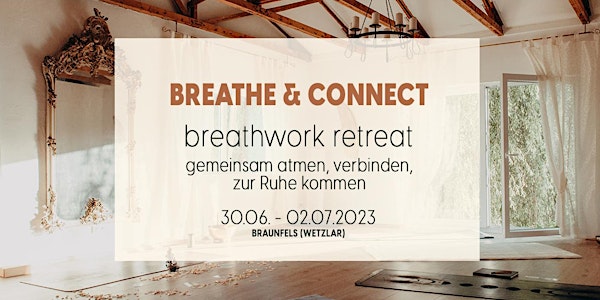 Breathe and Connect - Breathwork Retreat in wunderschöner Atmosphäre