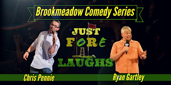 Just Fore Laughs Comedy at Brookmeadow